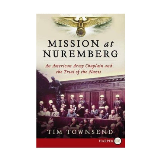 Mission at Nuremberg: An American Army Chaplain and the Trial of the Nazis - 2451