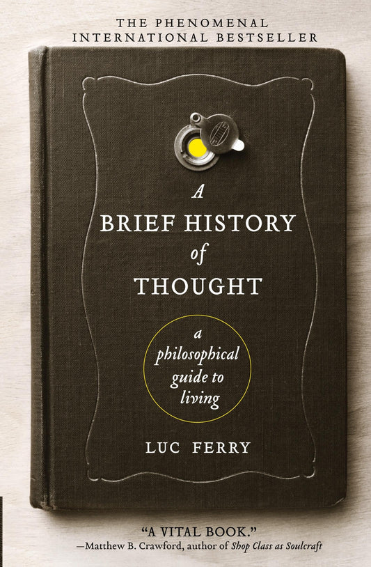 A Brief History of Thought: A Philosophical Guide to Living (Learning to Live) - 1510