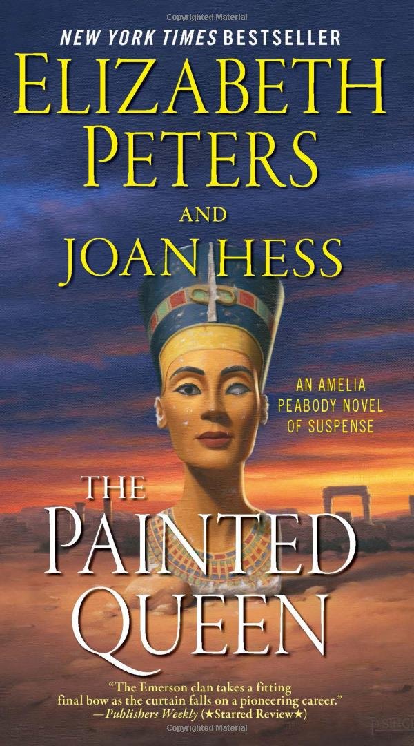 The Painted Queen: The Final Amelia Peabody Mystery – Ancient Egypt, Nefertiti, and Deadly Intrigue (Amelia Peabody Series, 20)