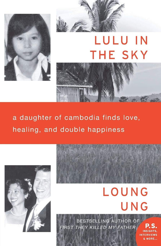 Lulu in the Sky: A Daughter of Cambodia Finds Love, Healing, and Double Happiness - 6137