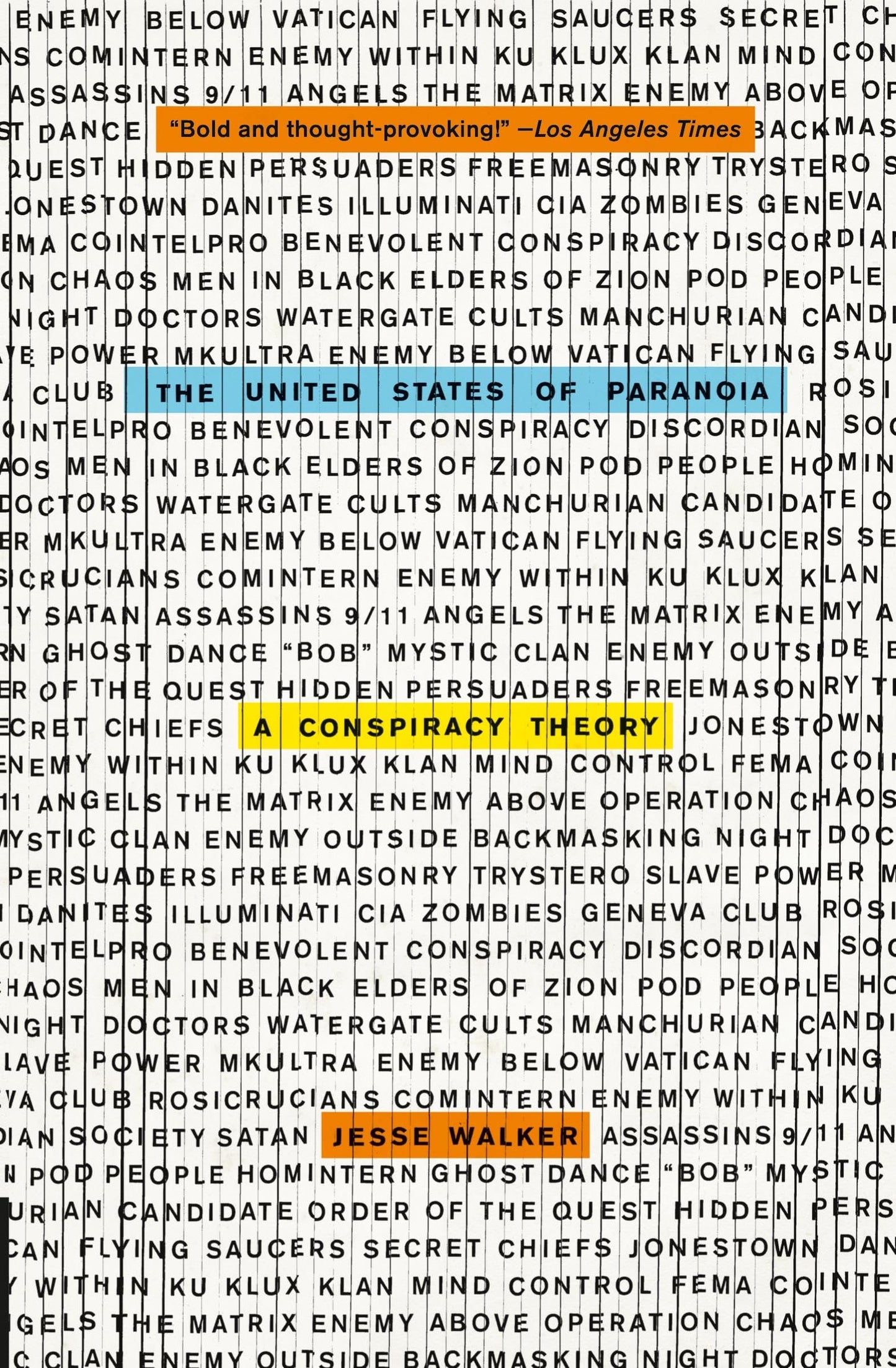 The United States of Paranoia: A Conspiracy Theory – A Comprehensive History of American Political Culture from Colonial Era to Today