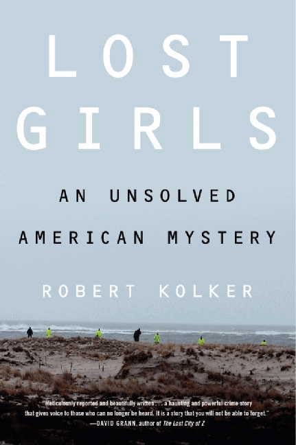 Lost Girls: An American Mystery: An Examination of the Lives of the Victims of the Gilgo Beach Serial Killer – Explore the Story Behind the Case as the Trial Unfolds