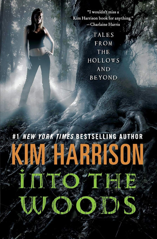 Into the Woods: Tales from the Hollows and Beyond (A Hollows Novella) - 6460