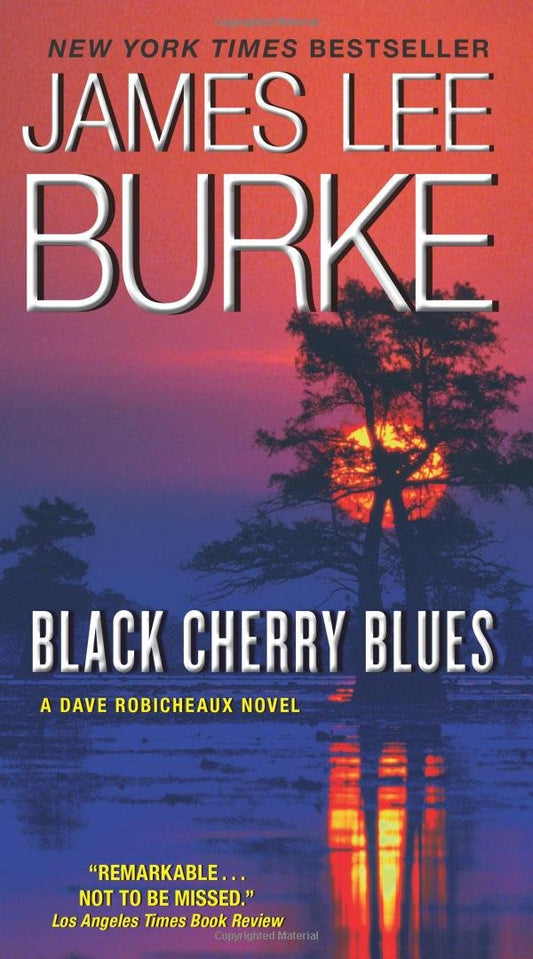 Black Cherry Blues: A Dave Robicheaux Novel - 156