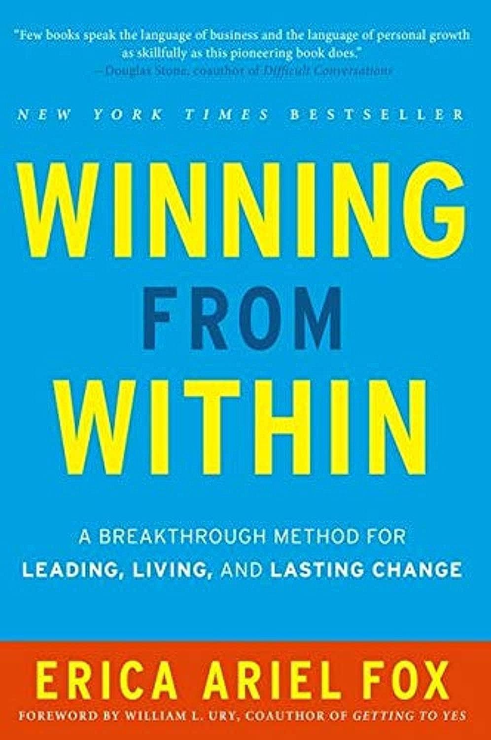 Winning from Within: A Breakthrough Method for Leading, Living, and Lasting Change