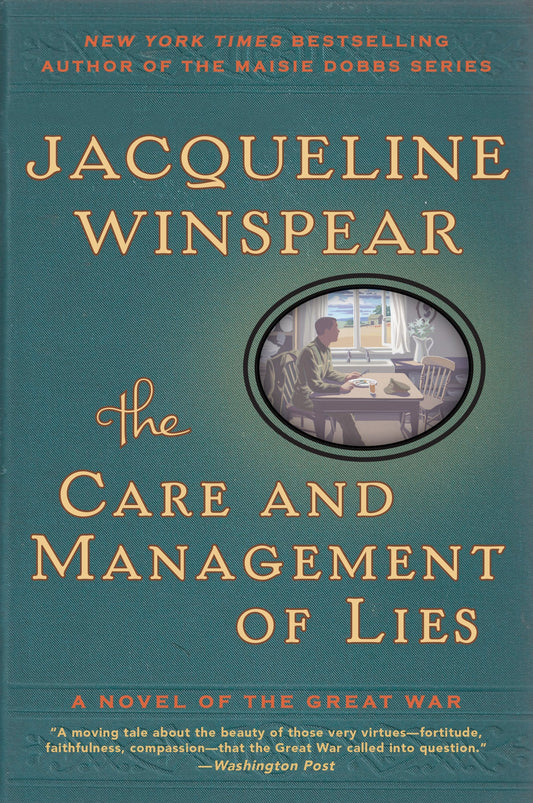 The Care and Management of Lies: A Novel of the Great War (P.S. (Paperback)) - 419