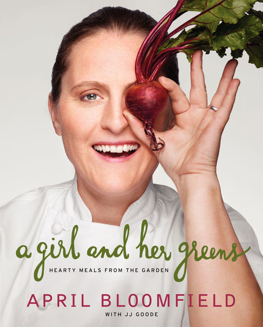 A Girl and Her Greens: Hearty Meals from the Garden - 6281