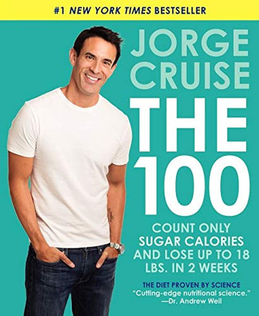 The 100: Count ONLY Sugar Calories and Lose Up to 18 Lbs. in 2 Weeks - 6827