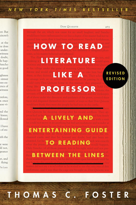 How to Read Literature Like a Professor: A Lively and Entertaining Guide to Reading Between the Lines, Revised Edition - 3308