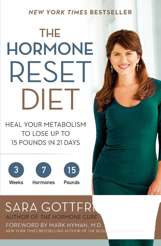 The Hormone Reset Diet: Heal Your Metabolism to Lose Up to 15 Pounds in 21 Days―Three-Week Program for Rapid Weight Loss - 2485