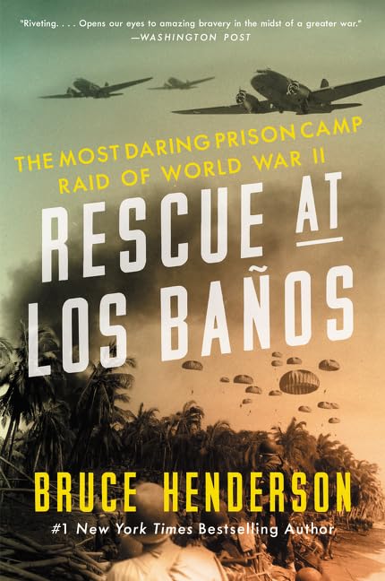 Rescue at Los Baños: The Most Daring Prison Camp Raid of World War II - 9942