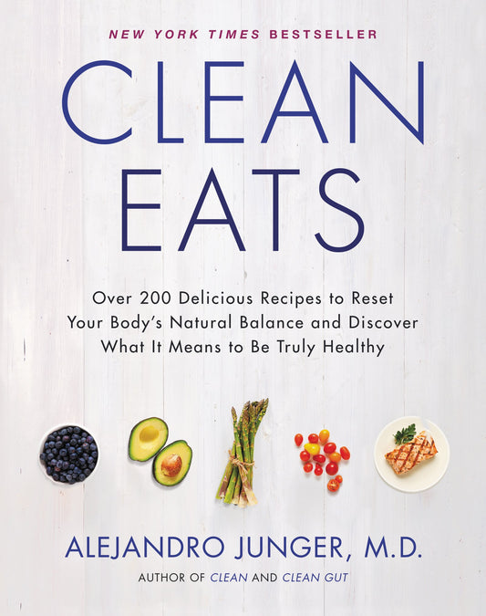 Clean Eats: Over 200 Delicious Recipes to Reset Your Body's Natural Balance and Discover What It Means to Be Truly Healthy - 4062