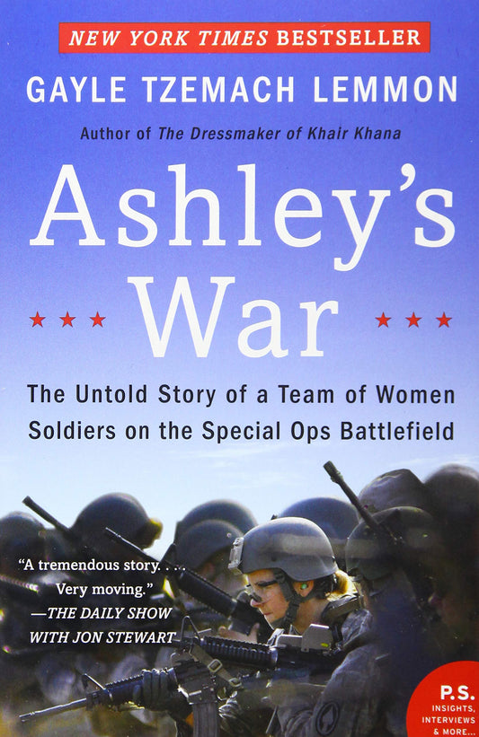 Ashley's War: The Untold Story of a Team of Women Soldiers on the Special Ops Battlefield - 9647