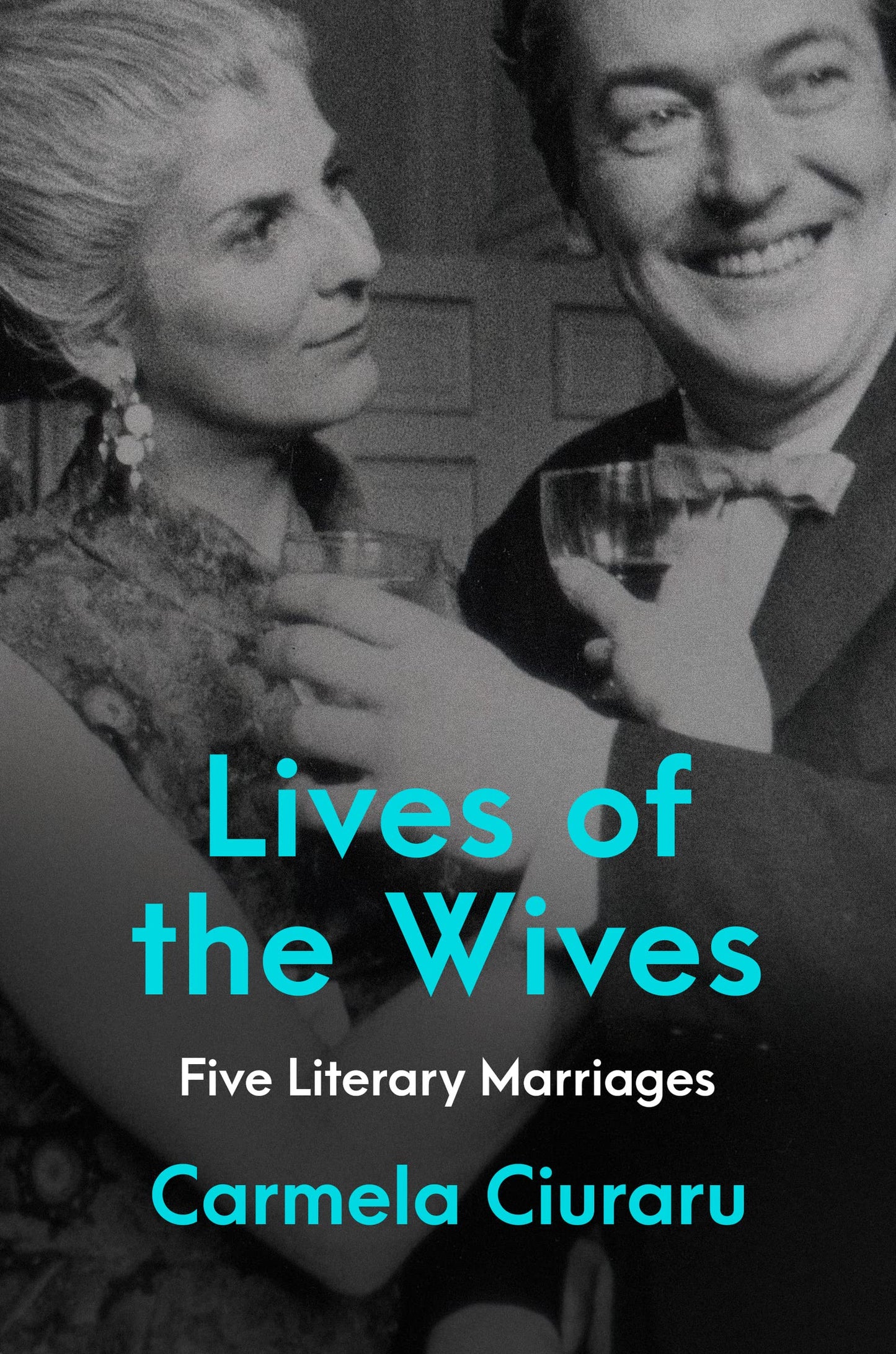 Lives of the Wives: Five Literary Marriages - 2775