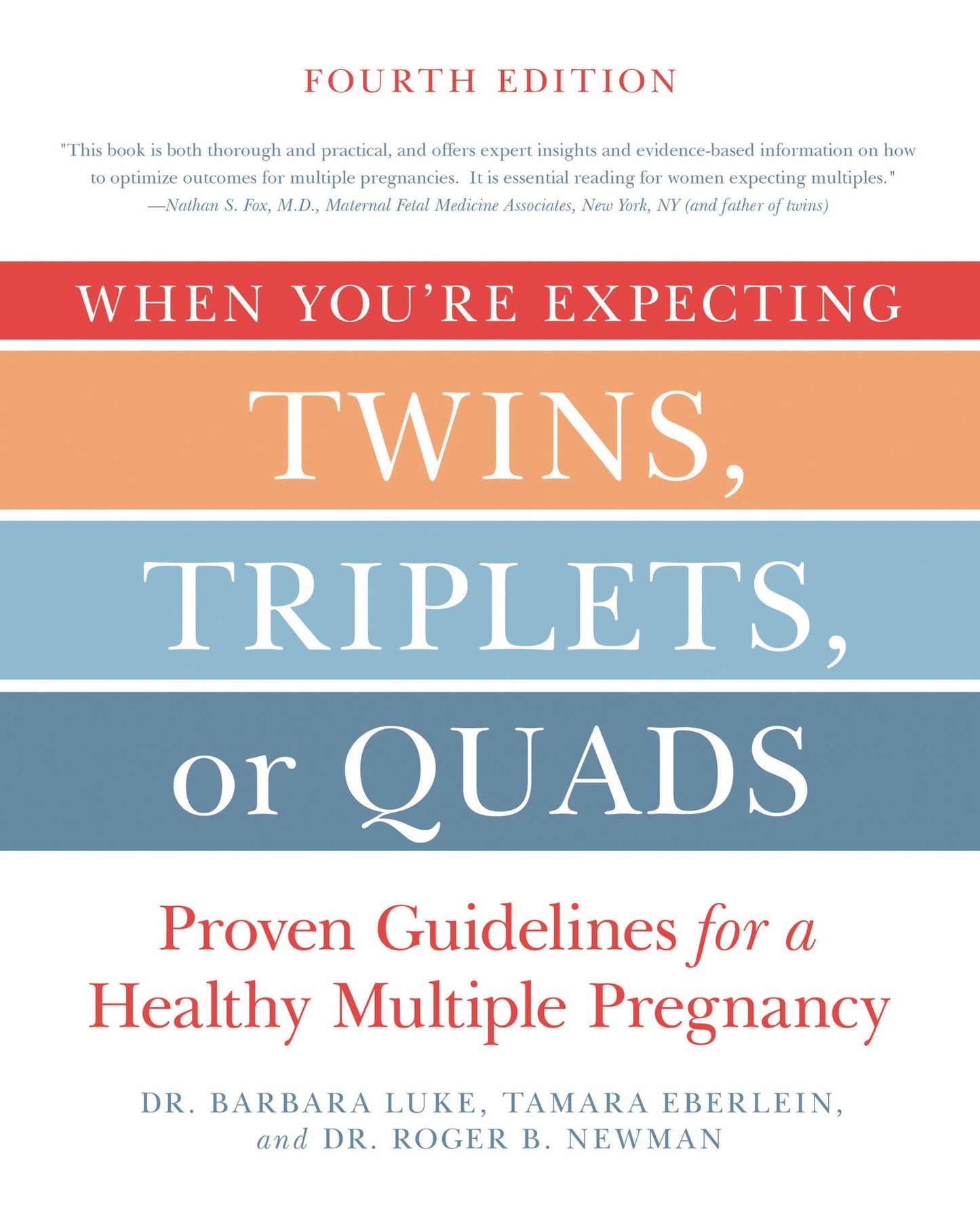 When You're Expecting Twins, Triplets, or Quads 4th Edition: Proven Guidelines for a Healthy Multiple Pregnancy
