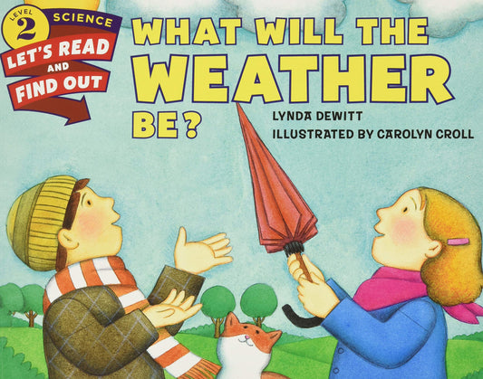 What Will the Weather Be? (Let's-Read-and-Find-Out Science 2) - 6459