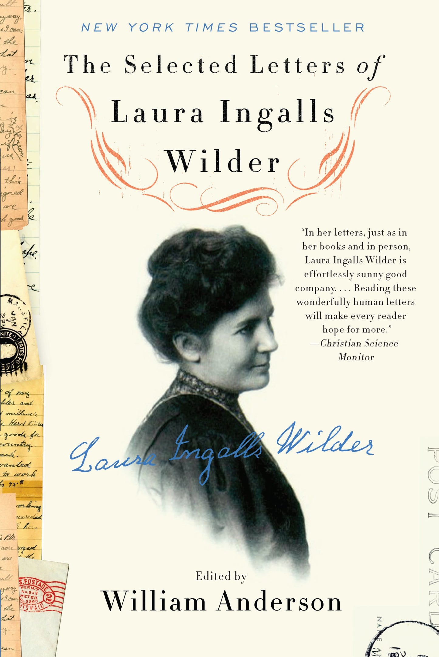 The Selected Letters of Laura Ingalls Wilder: An Intimate Historical Biography of the Beloved Frontier Author