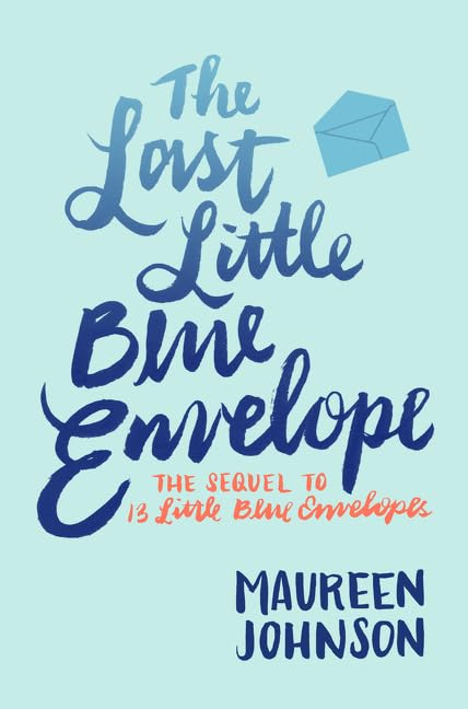 The Last Little Blue Envelope (13 Little Blue Envelopes, 2) - 4093
