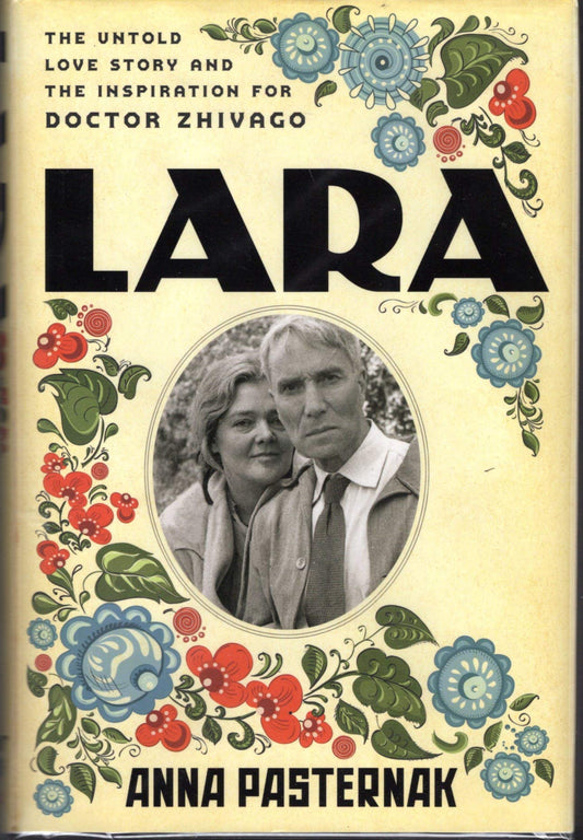 Lara: The Untold Love Story and the Inspiration for Doctor Zhivago - 3456