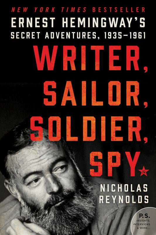 Writer, Sailor, Soldier, Spy: Ernest Hemingway's Secret Adventures, 1935-1961 - 321