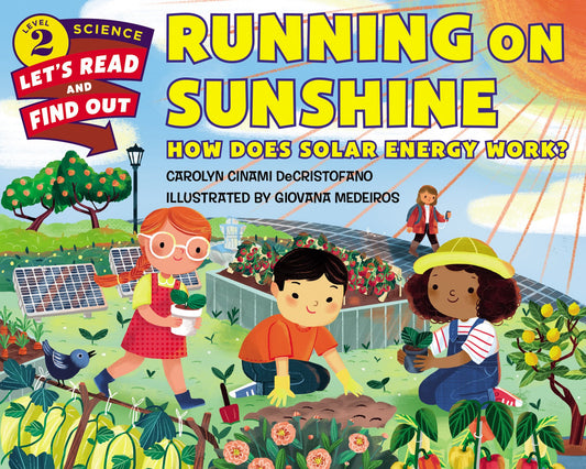 Running on Sunshine: How Does Solar Energy Work? (Let's-Read-and-Find-Out Science 2) - 5257