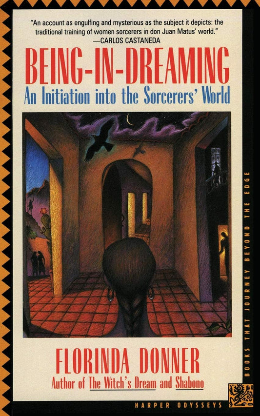 Being-in-Dreaming: An Initiation into the Sorcerers' World (Harper Odyssey S) - 23