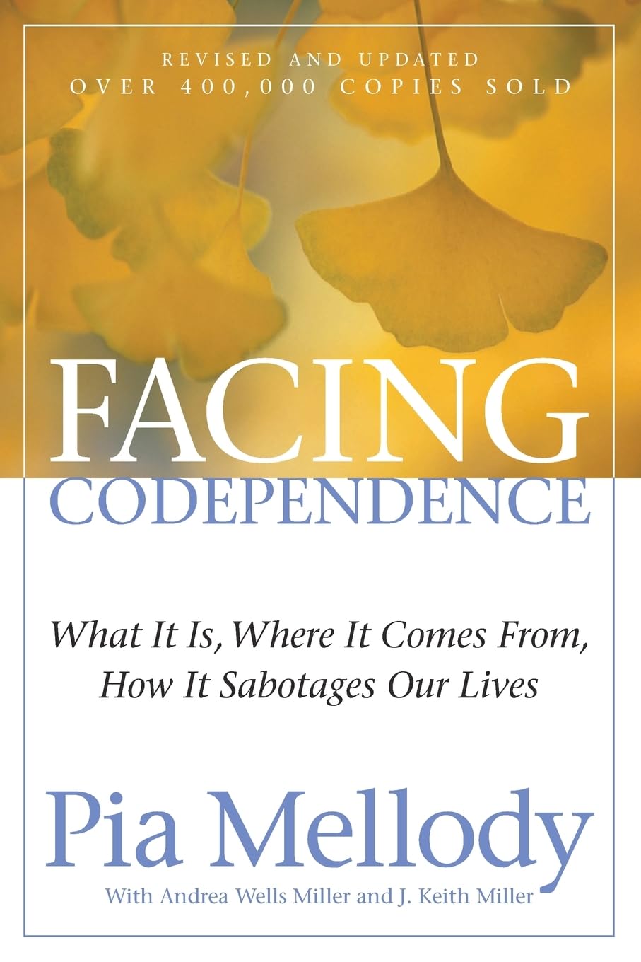 Facing Codependence: What It Is, Where It Comes from, How It Sabotages Our Lives - 4142