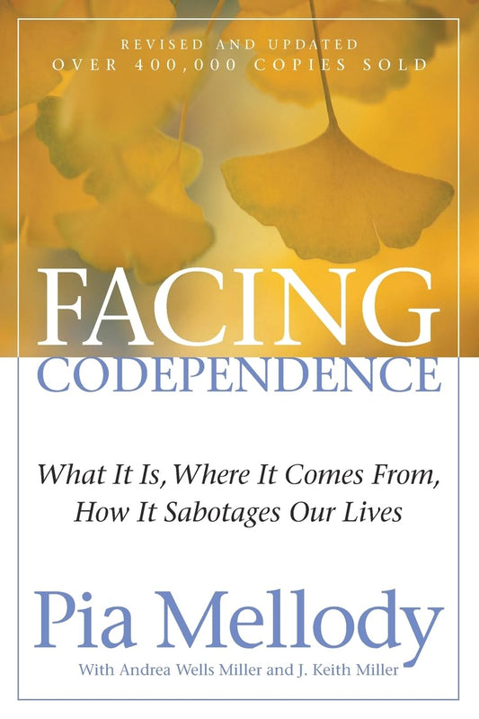 Facing Codependence: What It Is, Where It Comes from, How It Sabotages Our Lives - 4142