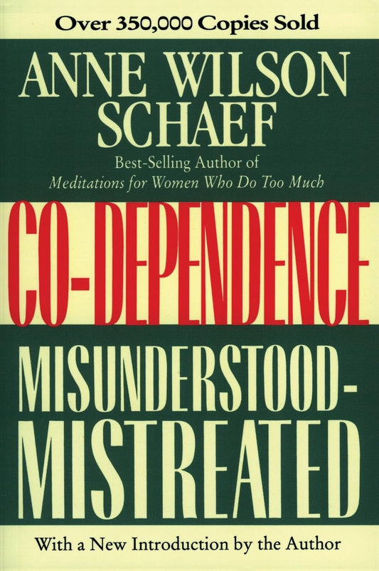 Co-Dependence: Misunderstood--Mistreated - 1831