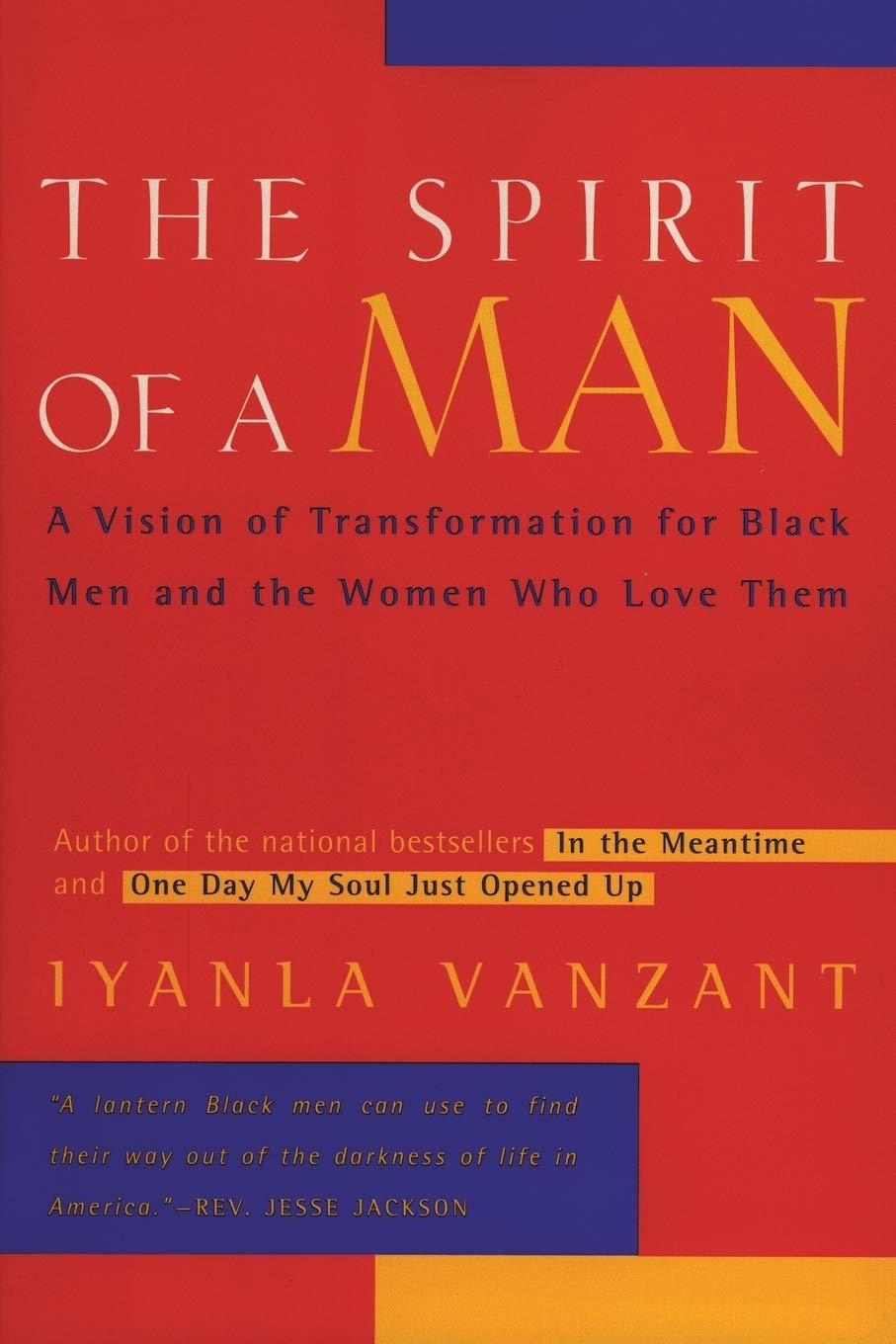 The Spirit of a Man: A Vision of Transformation for Black Men and the Women Who Love Them - 4085