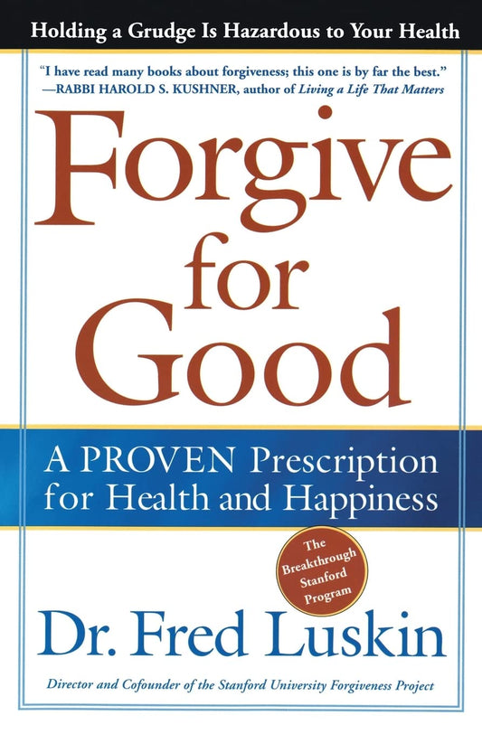 Forgive for Good: A Proven Prescription for Health and Happiness - 8253