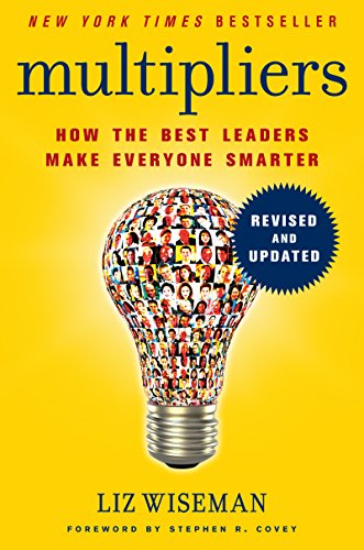 Multipliers, Revised and Updated: How the Best Leaders Make Everyone Smarter - 4627