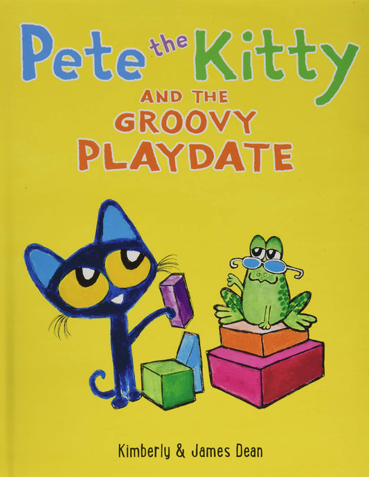 Pete the Kitty and the Groovy Playdate (Pete the Cat)