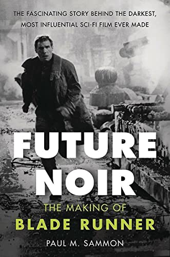 Future Noir Revised & Updated Edition: The Making of Blade Runner - 4431