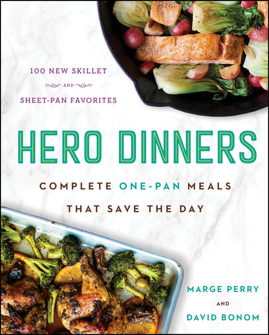 Hero Dinners: Complete One-Pan Meals That Save the Day - 202