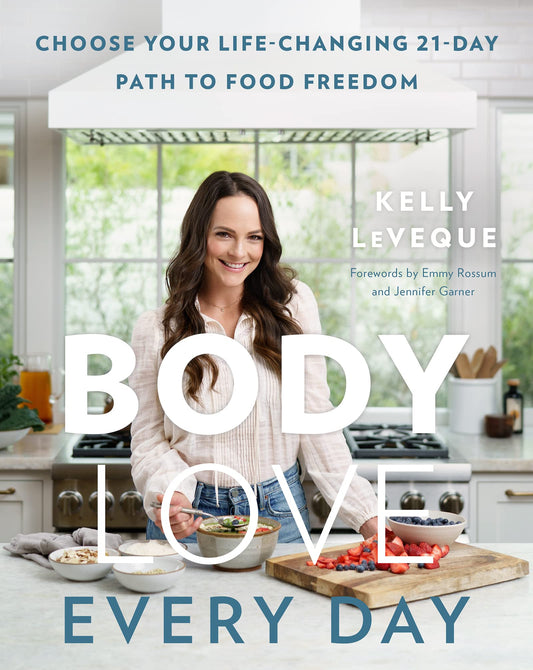 Body Love Every Day: Choose Your Life-Changing 21-Day Path to Food Freedom (The Body Love Series) - 6223