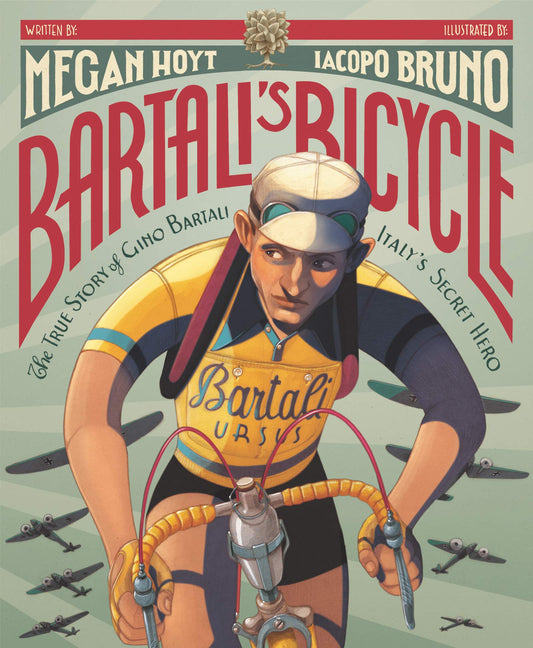 Bartali's Bicycle: The True Story of Gino Bartali, Italy's Secret Hero: A Heroic Nonfiction Picture Book for Kids (Ages 4-8) About a Cyclist Who Secretly Saved Jewish Lives During World War II