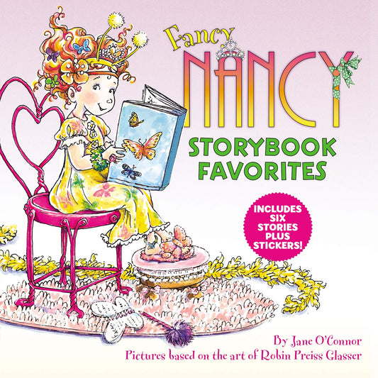 Fancy Nancy Storybook Favorites: Six Stories for Kids (Ages 4-8) About Making the Ordinary Extraordinary