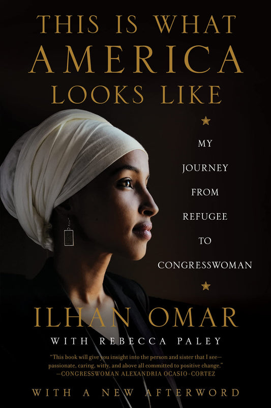 This Is What America Looks Like: My Journey from Refugee to Congresswoman – A Progressive Trailblazer's Political Memoir on Faith, The American Dream, and Patriotism