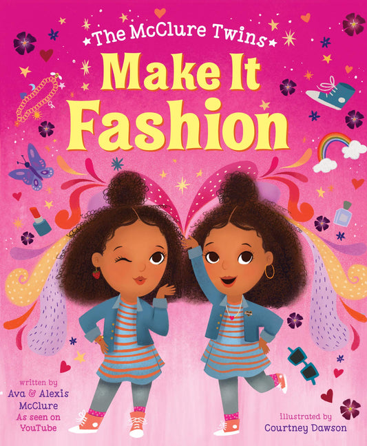 The McClure Twins: Make It Fashion: A Fun Picture Book About Twins and Celebrating Differences for Kids (Ages 4-8)