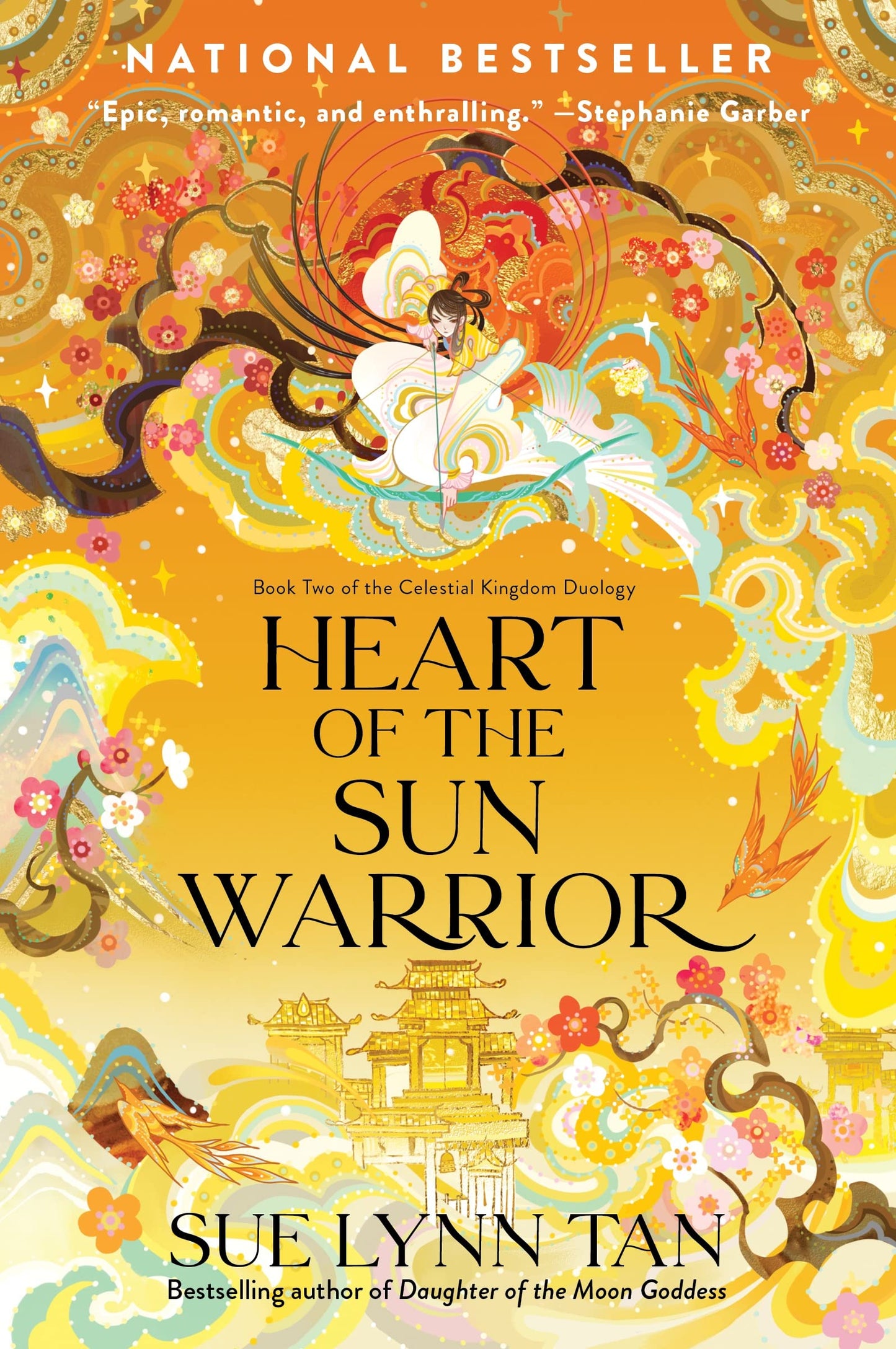 Heart of the Sun Warrior: A Riveting Tale of Love, Sacrifice and Unyielding Valor, inspired by Mythology―The Sequel to Daughter of the Moon Goddess, Part of the Celestial Kingdom Duology