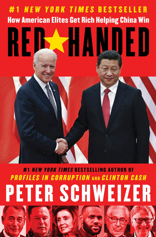 Red-Handed: How American Elites Get Rich Helping China Win - 4917