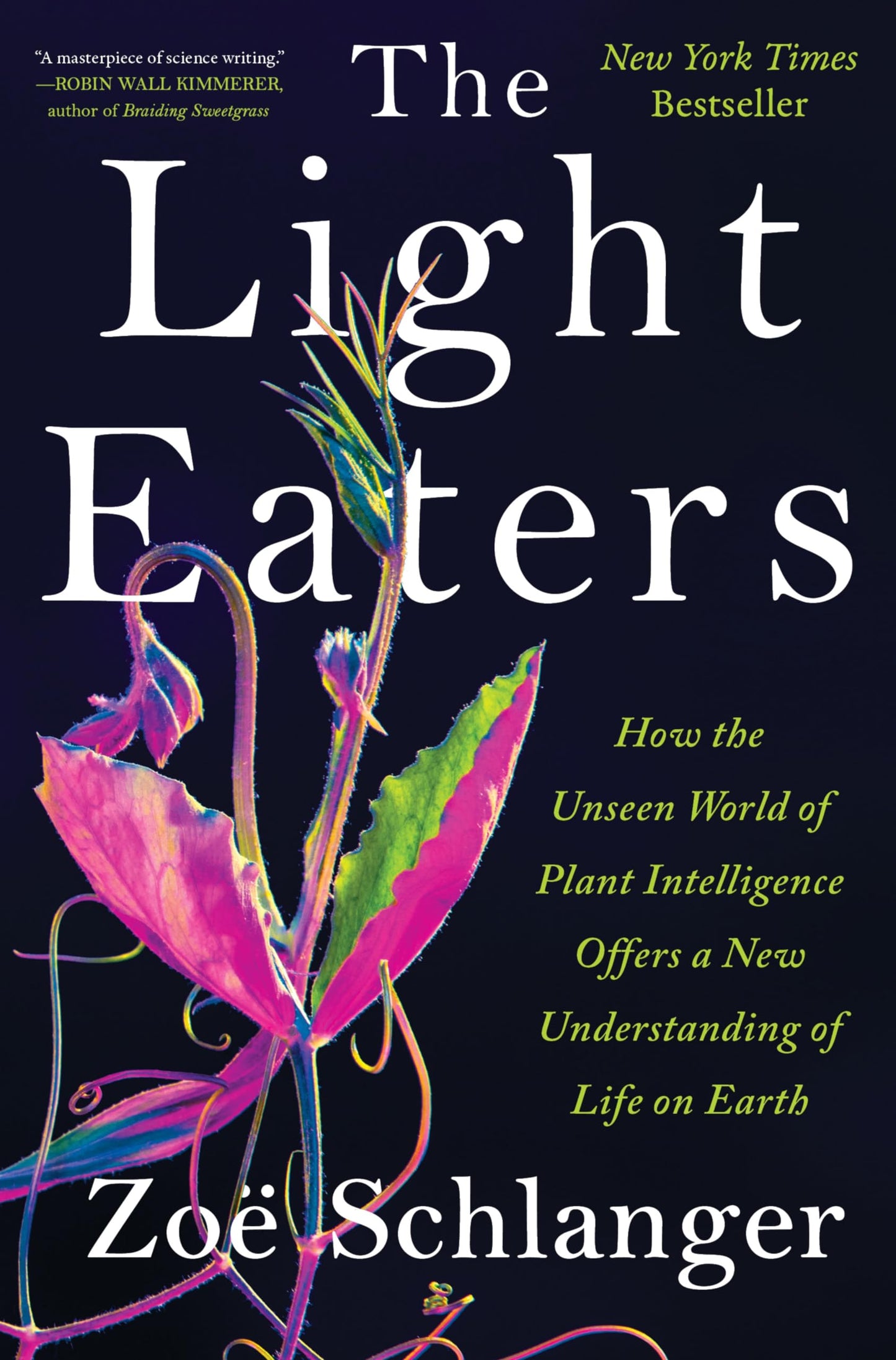 The Light Eaters: How the Unseen World of Plant Intelligence Offers a New Understanding of Life on Earth – A Popular Science and Natural History Study of Botany