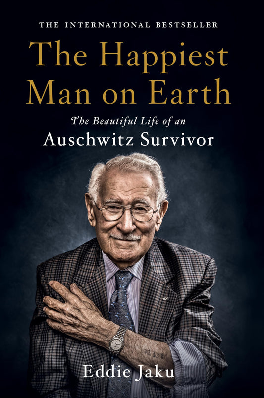 The Happiest Man on Earth: The Beautiful Life of an Auschwitz Survivor - 2115