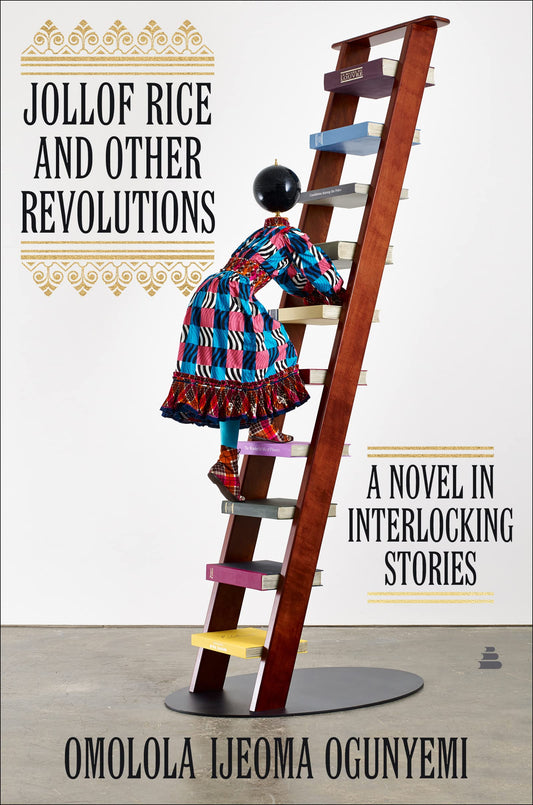 Jollof Rice and Other Revolutions: A Novel in Interlocking Stories - 5988