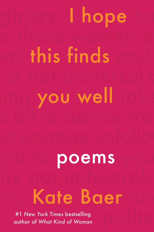 I Hope This Finds You Well: Poems - 2347