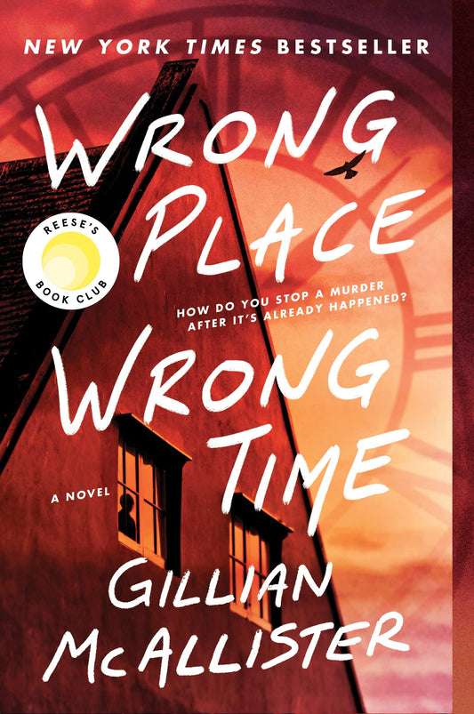 Wrong Place Wrong Time: A Mother's Desperate Race Against Time in a Gripping, Twisty Thriller of Family Secrets, Unraveling Past, and Shattering Realities - 9115