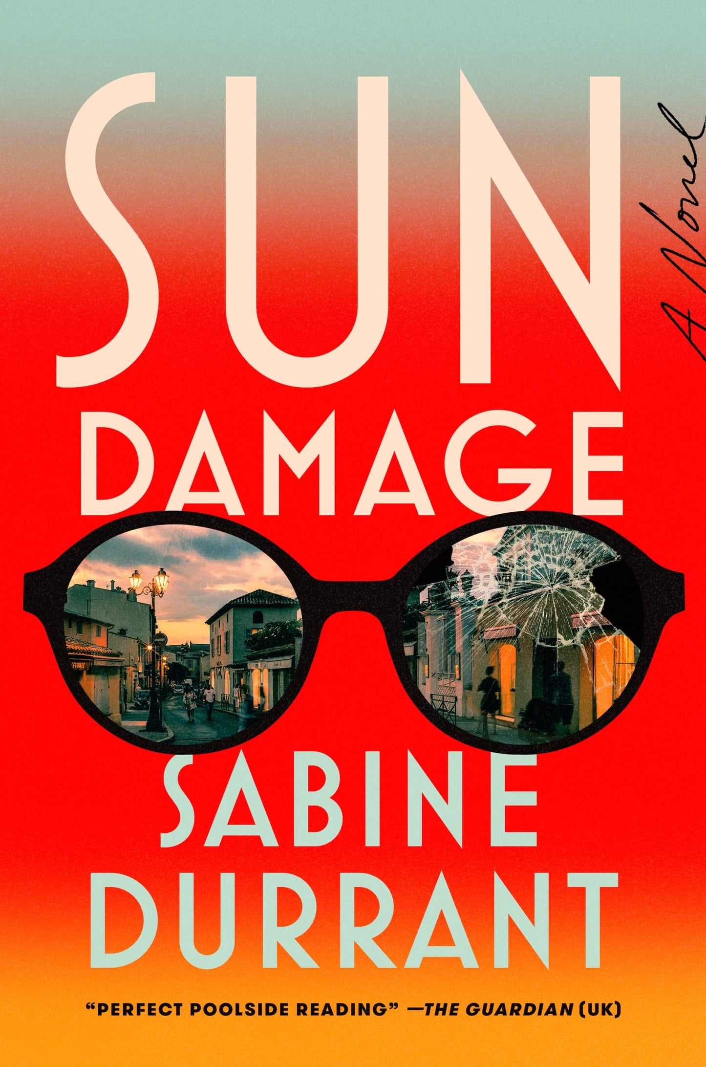 Sun Damage: A Sultry Psychological Thriller of Glamorous Grifters, Secrets, and Lies in the South of France