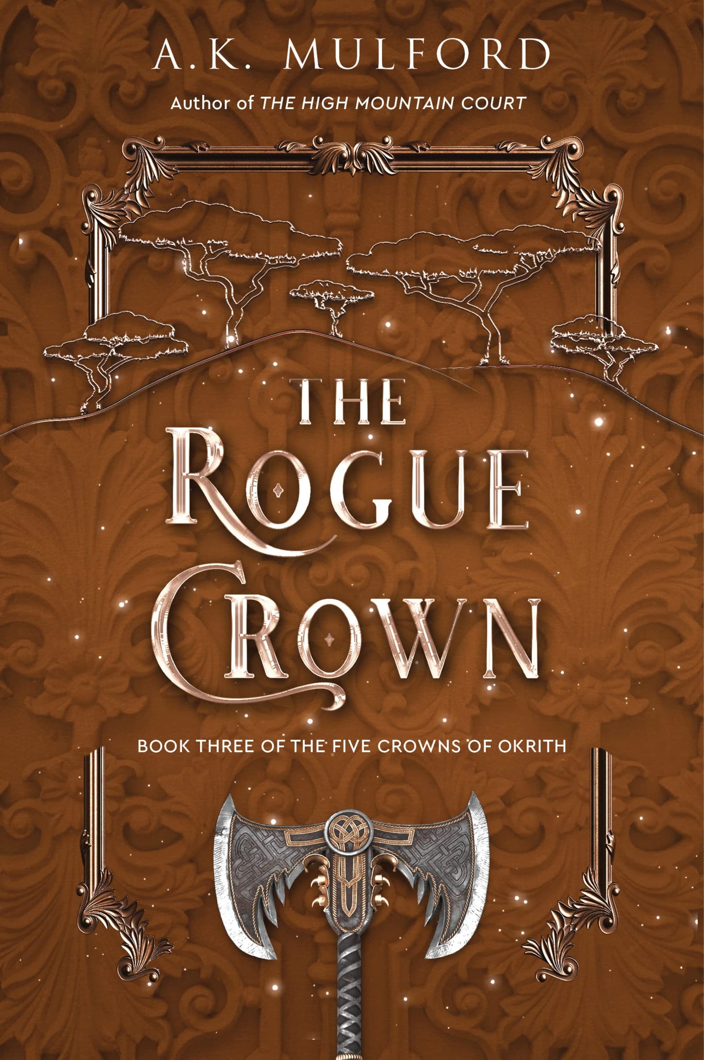 The Rogue Crown: A Dark and Witchy Sapphic Fantasy Novel, Get Lost in the Magical World of the Five Crowns of Okrith (The Five Crowns of Okrith, 3)