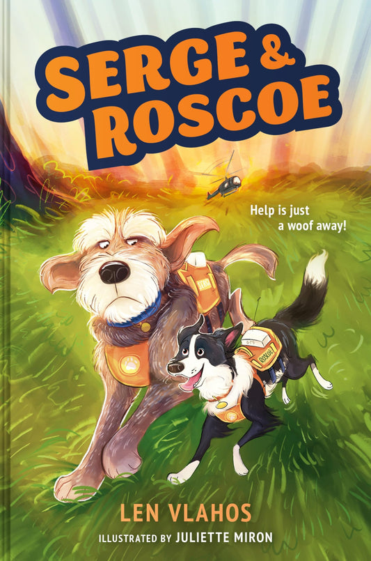 Serge & Roscoe: An Action-Packed Middle Grade Adventure About Rescue Dogs in a Colorado Wildfire (Ages 8-12)